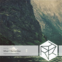 somyu - When I Remember (Furkan Senol Remix)