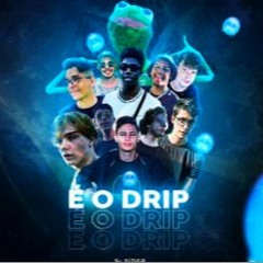 Yt1s.com - É O DRIP   SrSider Guime Abelha Paulo Inv3nção Deni Breely Conrado Luiggi Murilo E Zezão