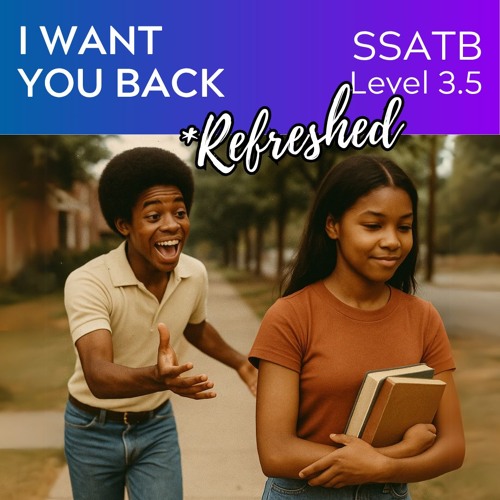 I Want You Back "Refreshed" (SSATB Lv3.5) KerryMarsh.com Demo