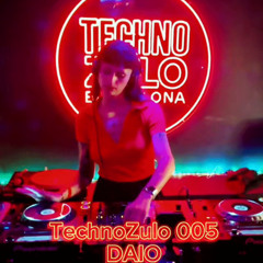 TechnoZulo 005 - DAIO