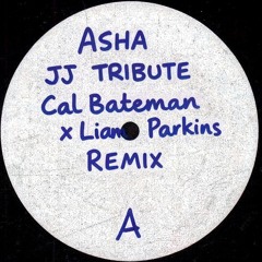 Asha - JJ Tribute (Cal Bateman x Liam Parkins Remix)