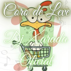 MC's DIGUINHO E KF - CORO DE LEVE - DJ XARADA OFICIAL