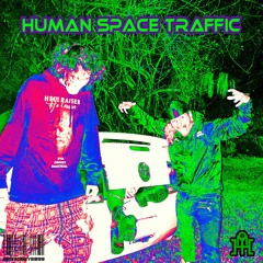 HUMANSPACETRAFFIC - LEPRO$Y X SINSEARR - [PROD. DAFUCKISPOOKGANG]