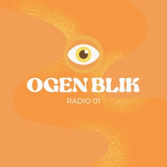 Ogen Blik Radio E 01// Morning Mix