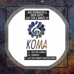 Max Kernmayer & Drew Dapps - Just For A Minute (Original Mix)