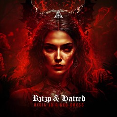 R3T3P & Hatred - Devil In A Red Dress