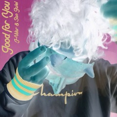 Good for You (with J.War) [DEMO]
