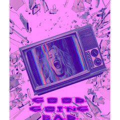 Good Going Bad (Pop)