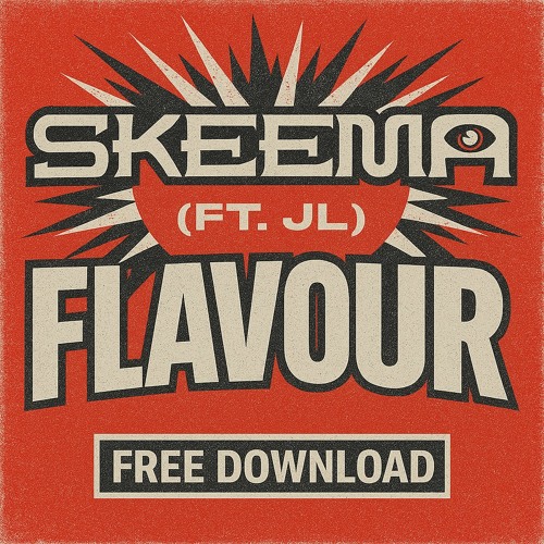 SKEEMA (FT JL) - FLAVOUR (FREE DOWNLOAD)