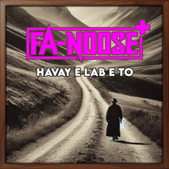 Fa-Noose+ - Havaye Lab e To