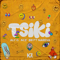 ALY G x ACIZZY x BROKEN BASS Ft. NAREVA- Tsiki [Rádio Edit]