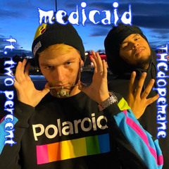 medicaid (ft. Two percent)