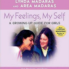 View PDF My Feelings, My Self: A Journal for Girls (What's Happening to My Body Books (Paperback)) b