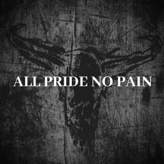 All Pride No Pain