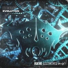 Rebel Scum & Born I - Evolution