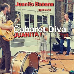 Cabaret diva - Juanito Banana Split Band (2023)