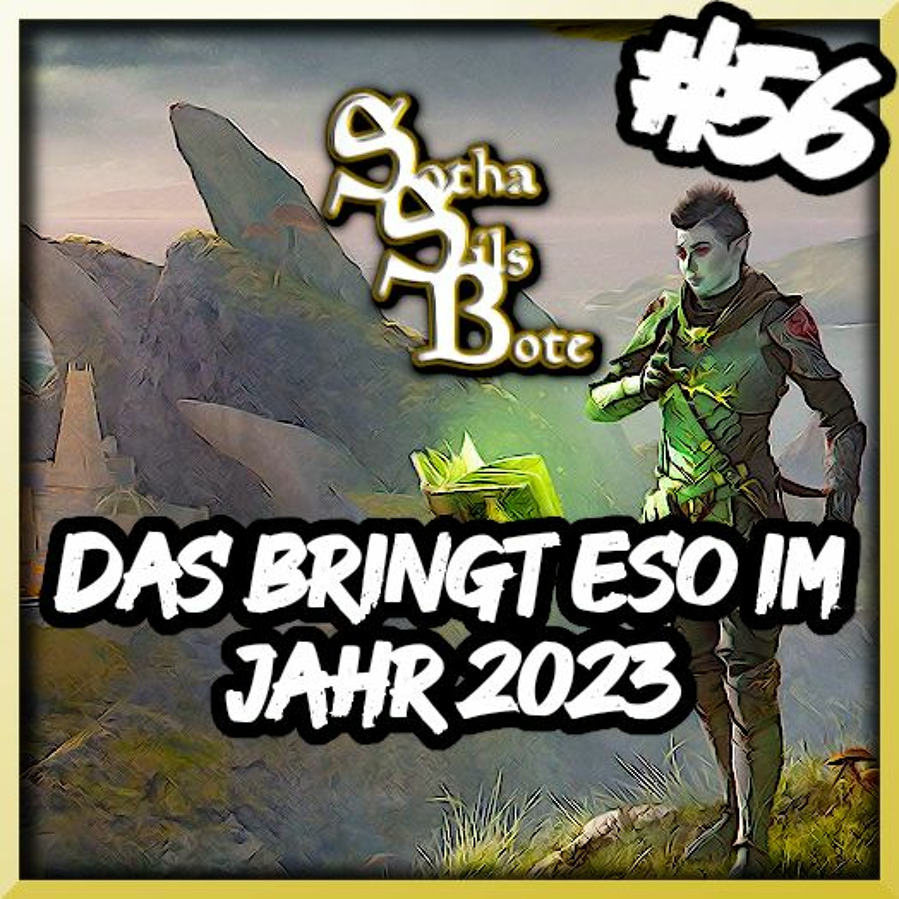 Sotha Sils Bote 56: Das bringt ESO in 2023 (Vorschau Necrom + PTS Patchnotes für Update 37) episode artwork
