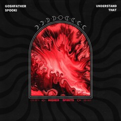 Goshfather, Spooki - Understand That