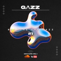 BREATHE THE GAZZ VOL.1 - TECH HOUSE 2022 1 HOUR MIX