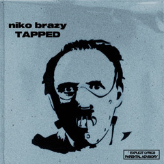 Niko Brazyy- Tapped
