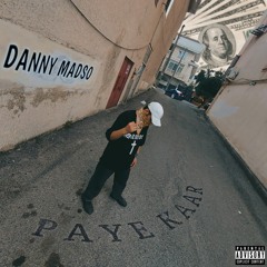 Danny Madso - PAYE KAAR