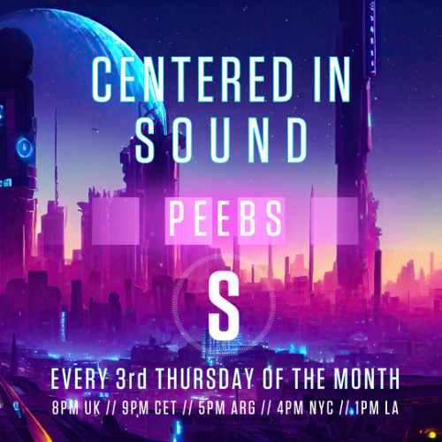 Peebs - Centered in Sound - July '25