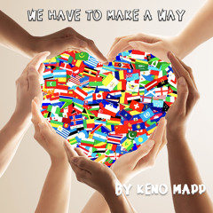 We Have To Make A Way (Alternative Mix) [feat. Angelo Moore, Robin Coomer, Durga Mcbroom, Victoria Theodore, Rushad Eggleston, Eric McFadden, Myron Glasper, Ira Black, Fernando Perdomo, Kevin Carnes, Atma Anur, Adam Theis, Bryan Dean, Meredith Yayanos, Li