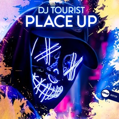 DJ Tourist - Place Up