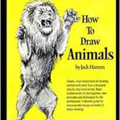 DOWNLOAD KINDLE 📃 How to Draw Animals by Jack Hamm EBOOK EPUB KINDLE PDF