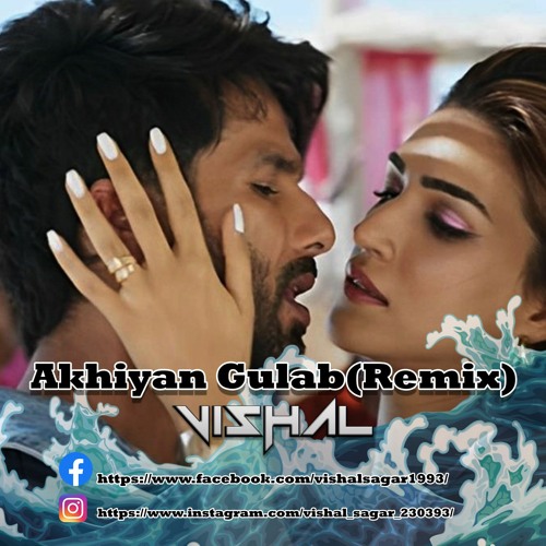 Akhiyan Gulab-Remix (Dj Vishal Sagar)