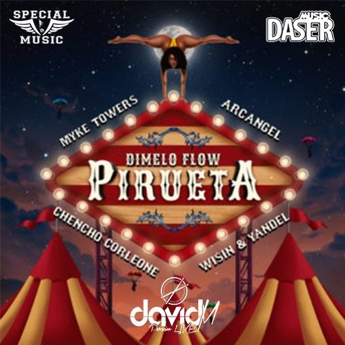 Dimelo Flow Ft. Arcangel  Chencho Corleone  Wisin Y Yandel Y Myke Towers - Pirueta (David M Edit)