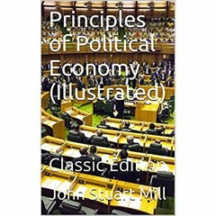 eBooks ✔️ Download Principles of Political Economy (Illustrated) Classic Edition