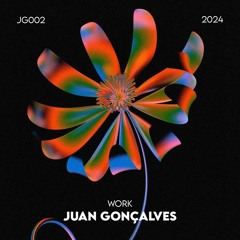 Juan Gonçalves - Work (Original Mix)