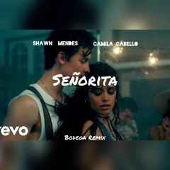 Shawn Mendes, Camila Cabello - Señorita (Bodega Remix) / I love it when you call me senorita