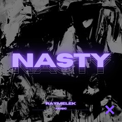 Raymelek - Nasty ( Original Mix)