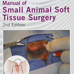 download EBOOK 💌 Manual of Small Animal Soft Tissue Surgery by  Karen Tobias [EPUB K
