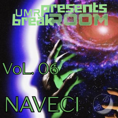 Naveci - UMR breakROOM Mix Vol. 06