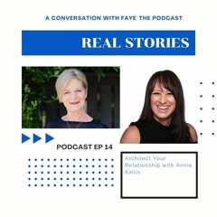 Ep 14 - What Makes a Great Relationship with Annie Kallis
