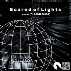 Scared Of Lights (feat. SAMIRAMIDA)