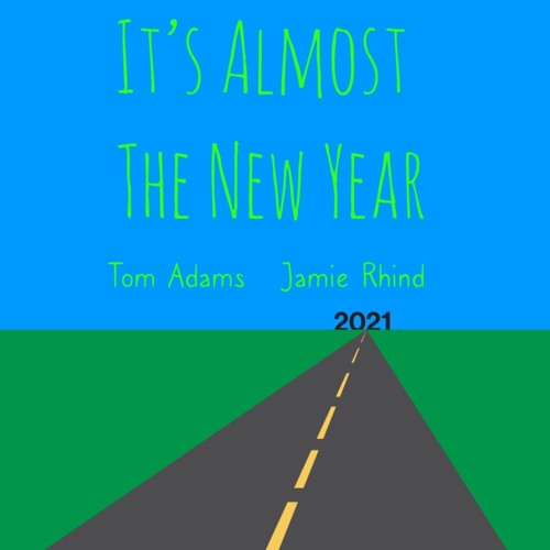 It's Almost The New Year! - Tom Adams / Jamie Rhind