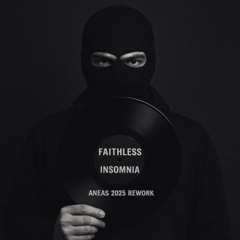 Faithless - Insomnia (ANEAS 2025 Rework)
