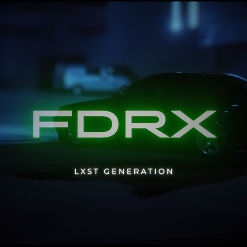 FDRX - LXST GENERATION