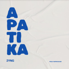 APATIKA || 2yng