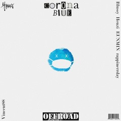 Blussy, Henzi, 은민, rappinerrday - Corona Blue (Prod. Vincent 88)