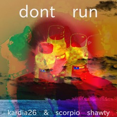dont run w/ scorpio shawty (prod. kardia26)