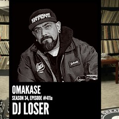 OMAKASE 411, DJ LOSER