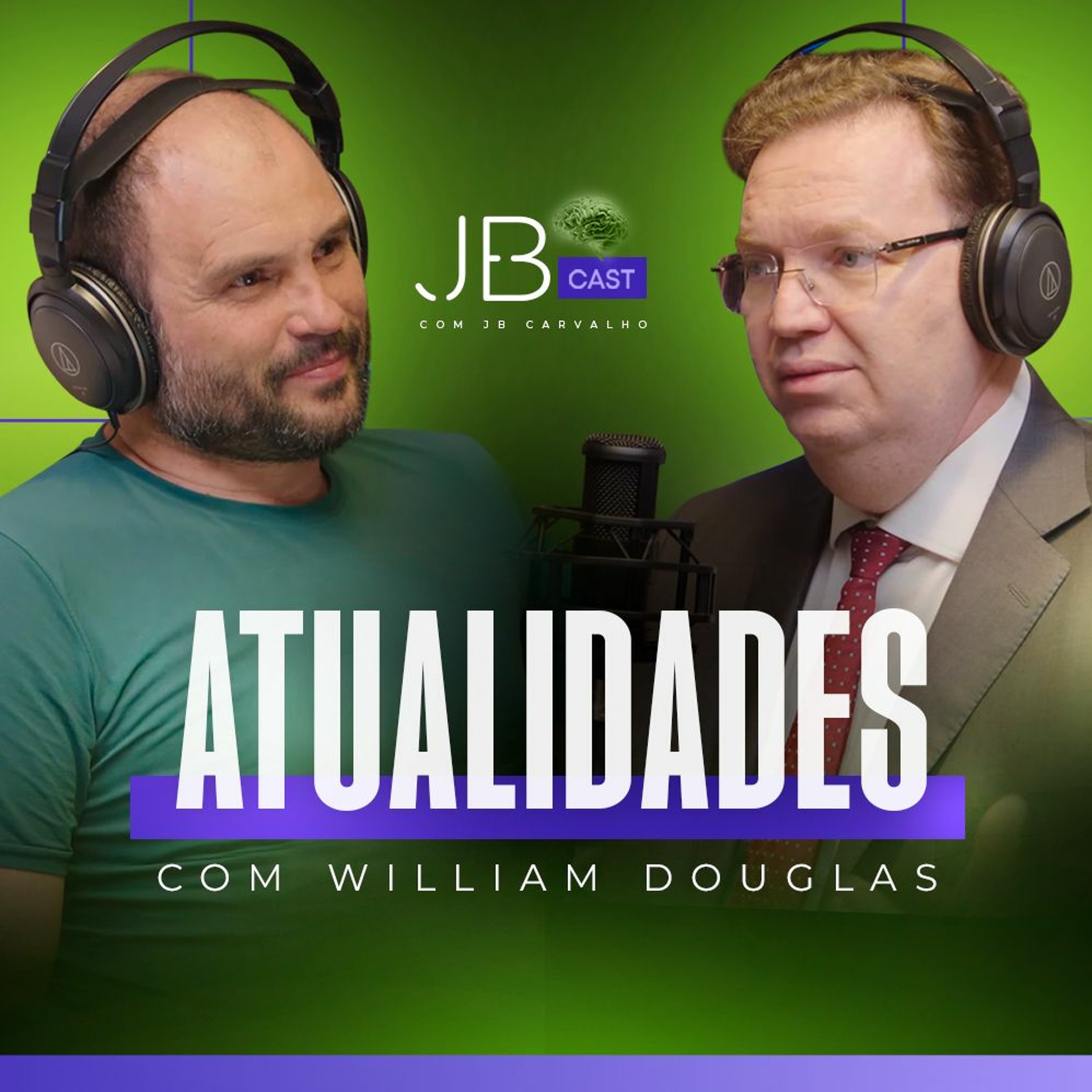 Atualidades - William Douglas  - JBcast - #07