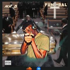 Mr.B-Funeral ( Prod. AD Brown)