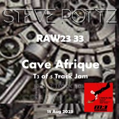 RAW23 33 Cave Afrique (T3 of 5T Jam)