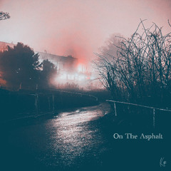 On The Asphalt (prod. Lxst Ghxul)